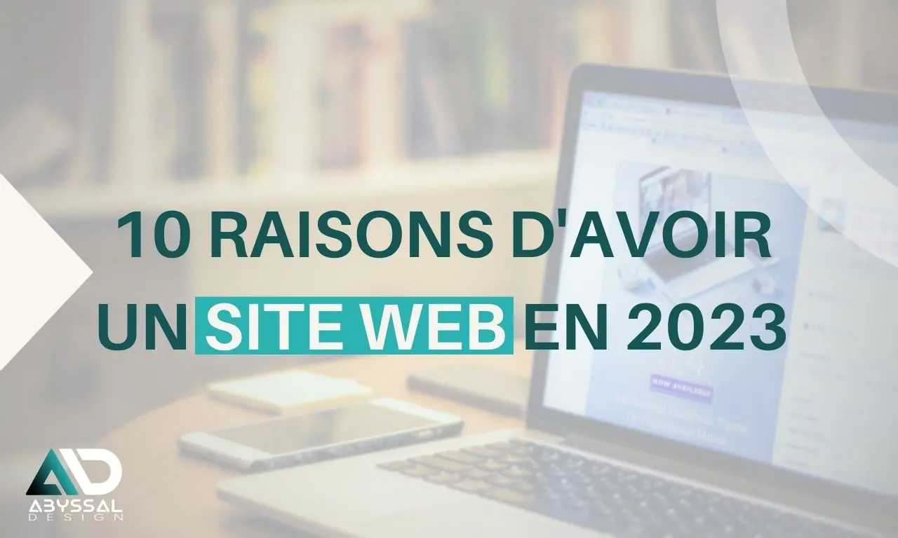 10 bonnes raisons d'avoir un site internet en 2023